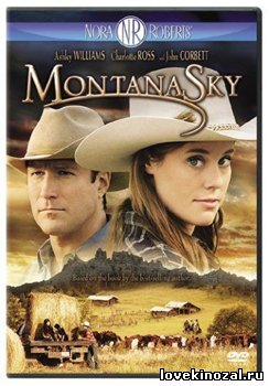 Смотреть в онлайне фильм Небо Монтаны (Дочь Великого Грешника) / Montana Sky